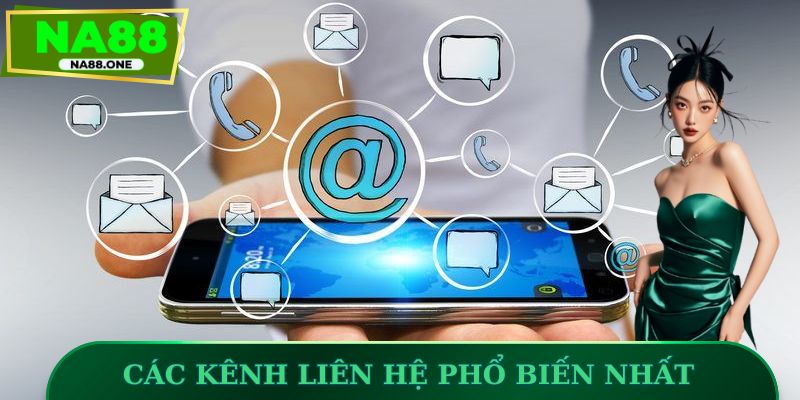 Các kênh liên hệ NA88 hiệu quả và nhanh chóng