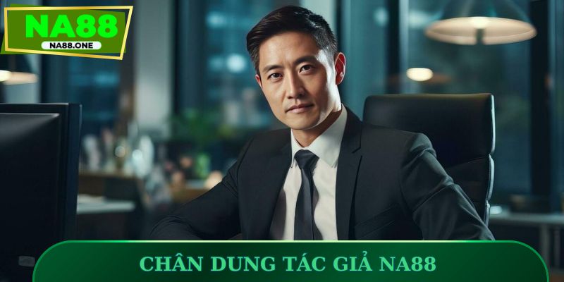 Chân dung tác giả NA88