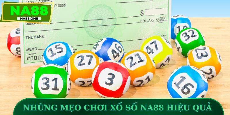 Những mẹo chơi xổ số NA88 hiệu quả